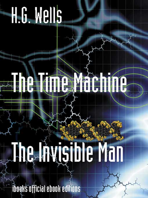 Title details for The Time Machine and The Invisible Man by H. G. Wells - Available